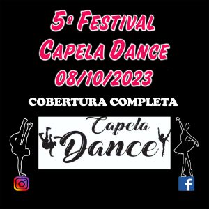 5º FESTIVAL – CAPELA DANCE 2023