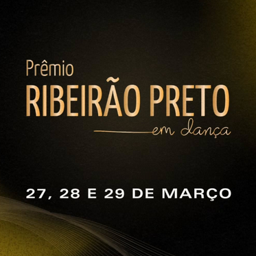 Leia mais sobre o artigo PRÊMIO RIBEIRÃO PRETO EM DANÇA – MARÇO 2026